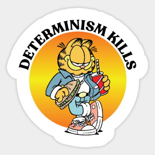 DETERMINISM KILLS Sticker